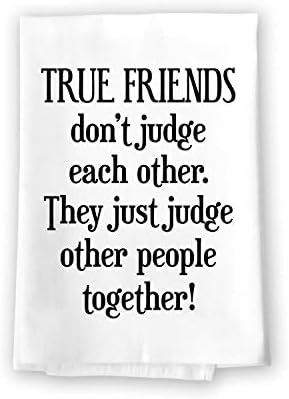 True Friends Dont Judge Each Other 27x27 Hand Towels